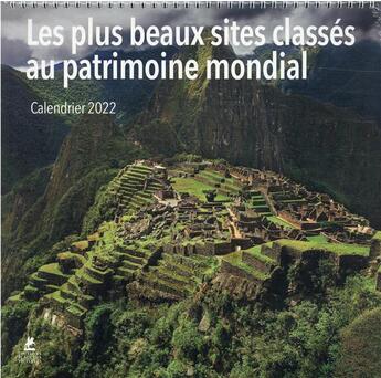 Couverture du livre « Les plus beaux sites classés au patrimoine mondial : calendrier (édition 2022) » de  aux éditions Place Des Victoires