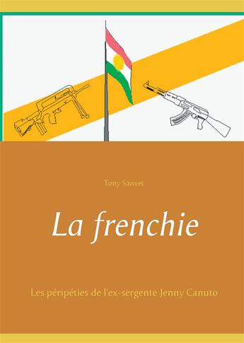 Couverture du livre « La frenchie » de Tony Sanvet aux éditions Books On Demand