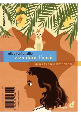 Couverture du livre « Zizou au desert, Ziza dans l'oasis » de Fontenaille Elise aux éditions Rouergue