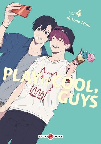 Couverture du livre « Play it cool, guys Tome 4 » de Kokone Nata aux éditions Bamboo