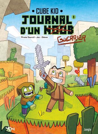 Couverture du livre « Journal d'un Noob Tome 1 : un nouveau guerrier » de Pirate Sourcil et Jez et Cube Kid et Joel Odone aux éditions Jungle