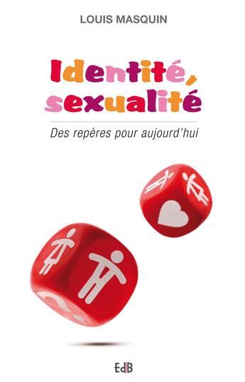 Couverture du livre « Identité et sexualité ; des repères pour aujourd'hui » de Louis Masquin aux éditions Des Beatitudes