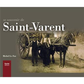 Couverture du livre « Se souvenir de Saint-Varent et son canton » de Michel Le Fur aux éditions Geste