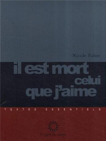 Couverture du livre « Il est mort celui que j'aime » de L'Esprit Du Tem aux éditions L'esprit Du Temps