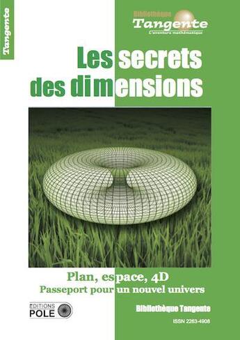 Couverture du livre « Les secrets des dimensions » de Collectif Tangente aux éditions Pole