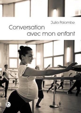 Couverture du livre « Conversation avec mon enfant » de Julia Palombe aux éditions Editions Thot