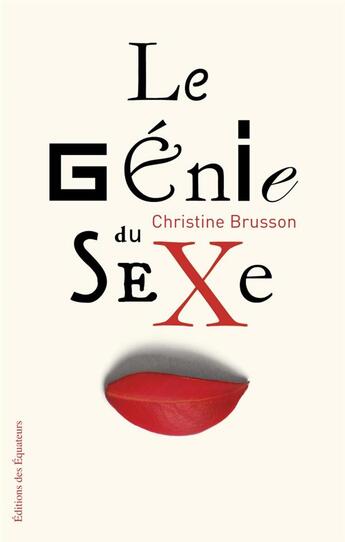Couverture du livre « Le génie du sexe » de Christine Brusson aux éditions Des Equateurs