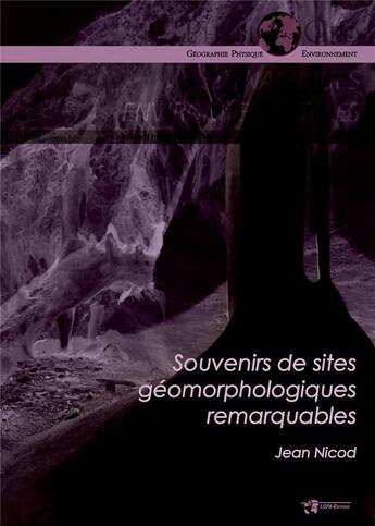 Couverture du livre « Dynamiques environnementales, n° 34/2014 : Souvenirs de sites géomorphologiques remarquables » de Jean Nicod aux éditions Pu De Bordeaux