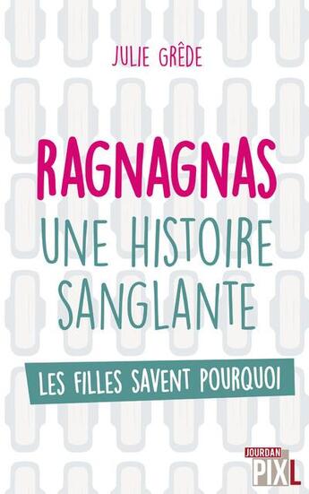 Couverture du livre « Ragnagnas, une histoire sanglante » de Grede Julie aux éditions Pixl