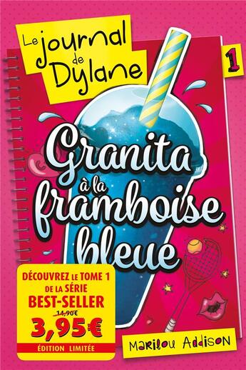 Couverture du livre « Le journal de Dylane Tome 1 : Granita à la framboise bleue » de Marilou Addison aux éditions Kennes Editions