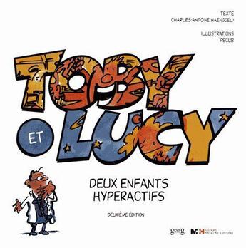 Couverture du livre « Toby et lucy - deux enfants hyperactif » de C-A Haenggeli aux éditions Georg