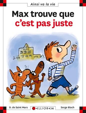 Couverture du livre « Max trouve que c'est pas juste » de Serge Bloch et Dominique De Saint-Mars aux éditions Calligram