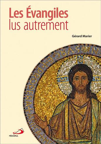 Couverture du livre « Évangiles lus autrement » de Gerard Marier aux éditions Mediaspaul