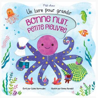 Couverture du livre « Bonne nuit petite pieuvre ; un livre pour grandir » de Caleb Burroughs et Emma Randall aux éditions Presses Aventure