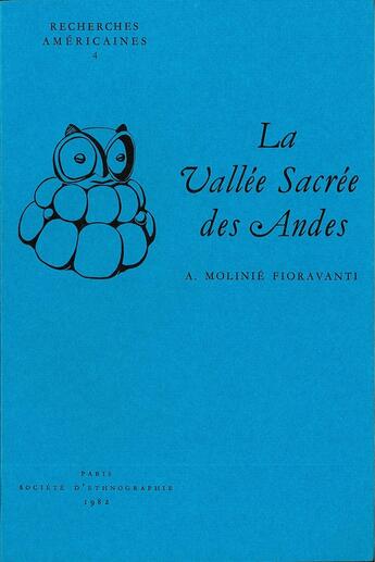 Couverture du livre « La Vallée Sacrée des Andes » de Antoinette Molinié-Fioravanti aux éditions Societe D'ethnologie