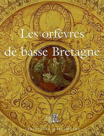 Couverture du livre « Les orfèvres de basse Bretagne » de  aux éditions Imprimerie Nationale