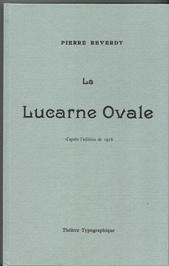 Couverture du livre « La lucarne ovale » de Pierre Reverdy aux éditions Theatre Typographique