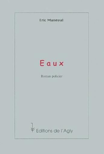 Couverture du livre « Eaux » de Eric Manueval aux éditions L'agly