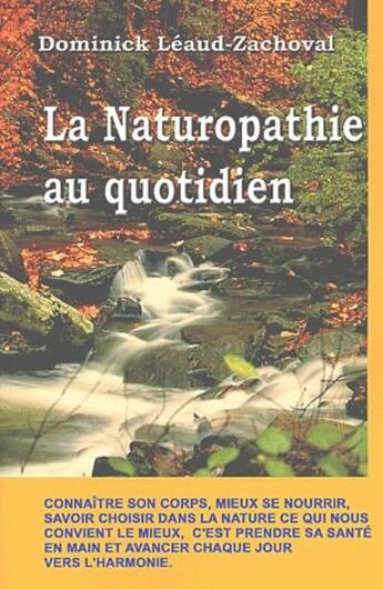 Couverture du livre « La naturaopathie au quotidien » de Leaud-Zachoval Domin aux éditions Quintessence