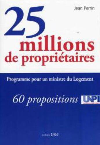 Couverture du livre « 25 millions de proprietaires » de Jean Perrin aux éditions Tourisme Media