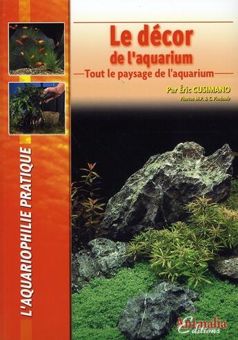 Couverture du livre « Le Decor De L'Aquarium » de Eric Cusimano aux éditions Animalia