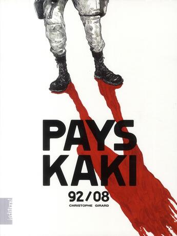 Couverture du livre « Pays Kaki ; 92/08 » de Christophe Girard aux éditions Editions !