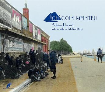 Couverture du livre « Ch'coin meinteu » de Adrien Huguet et Mathieu Maggy aux éditions Engelaere