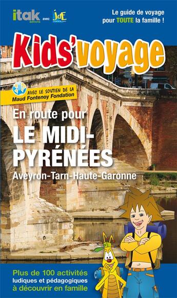 Couverture du livre « En route pour le Midi-Pyrénées ! Aveyron, Tarn, Haute-Garonne » de  aux éditions Itak