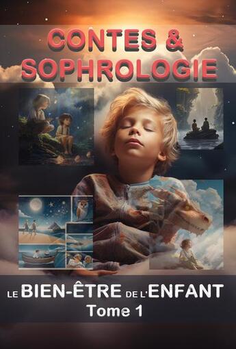 Couverture du livre « Contes & sophrologie le bien-etre de l'enfant tome 1 dys - histoires et exercices de bienveillance p » de Frederic Luhmer aux éditions Editions Noldus