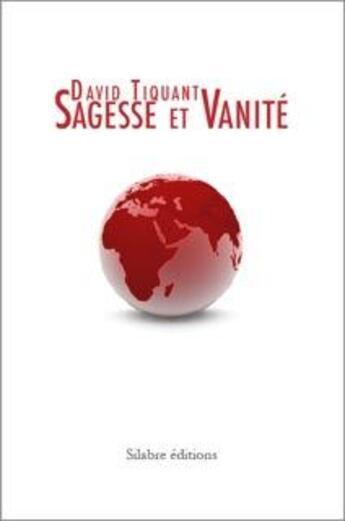 Couverture du livre « Sagesse et vanité » de David Tiquant aux éditions Silabre