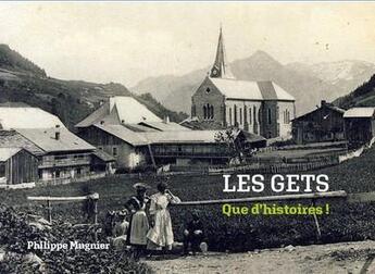 Couverture du livre « Les gets - que d'histoires ! » de Mugnier Philippe aux éditions Philippe Mugnier