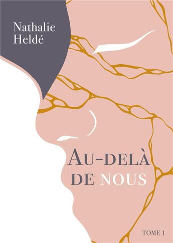 Couverture du livre « Au-dela de nous t.1 » de Nathalie Helde aux éditions Books On Demand