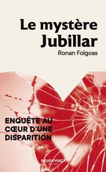 Couverture du livre « Le mystère Jubillar : enquête au coeur d'une disparition » de Ronan Folgoas aux éditions Studiofact