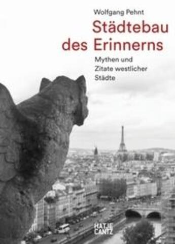 Couverture du livre « Wolfgang pehnt stadtebau des erinnerns /allemand » de Pehnt Wolfgang aux éditions Hatje Cantz