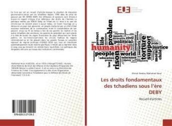 Couverture du livre « Les droits fondamentaux des tchadiens sous l'ere deby - recueil d'articles » de Ayangma Ayangma J. aux éditions Editions Universitaires Europeennes