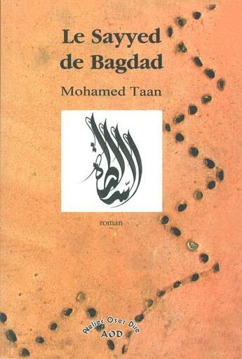 Couverture du livre « Le sayyed de Bagdad » de Taan Mohamed aux éditions Atelier Oser Dire