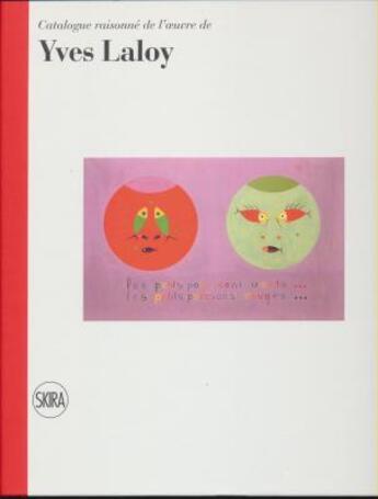 Couverture du livre « Catalogue raisonné de l'oeuvre de Yves Laloy » de Serge Lemoine et Suzanne Duco aux éditions Skira