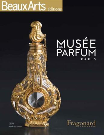 Couverture du livre « Musee du parfum Paris ; Fragonard parfumeur » de  aux éditions Beaux Arts Editions