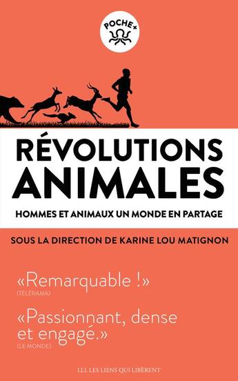 Couverture du livre « Révolutions animales ; hommes et animaux, un monde en partage » de Karine Lou Matignon aux éditions Les Liens Qui Liberent