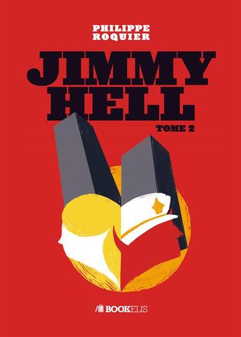 Couverture du livre « Jimmy Hell t.2 » de Philippe Roquier aux éditions Bookelis