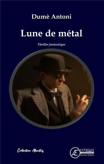 Couverture du livre « Lune de m'étal » de Ntoni Dume aux éditions Ex Aequo