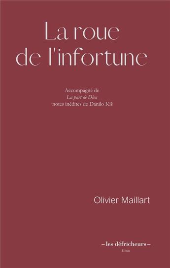 Couverture du livre « La roue de l'infortune » de Olivier Maillart aux éditions Les Defricheurs