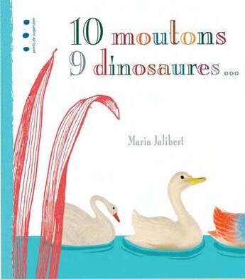 Couverture du livre « 10 moutons 9 dinosaures... » de Maria Jalibert aux éditions Points De Suspension