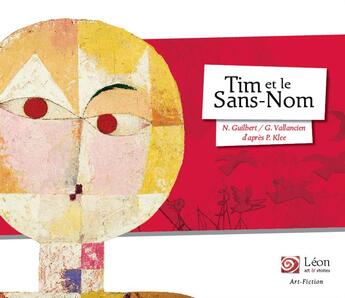 Couverture du livre « Tim et le sans-nom » de Gregoire Vallancien et Nancy Guilbert aux éditions Leon Art Stories