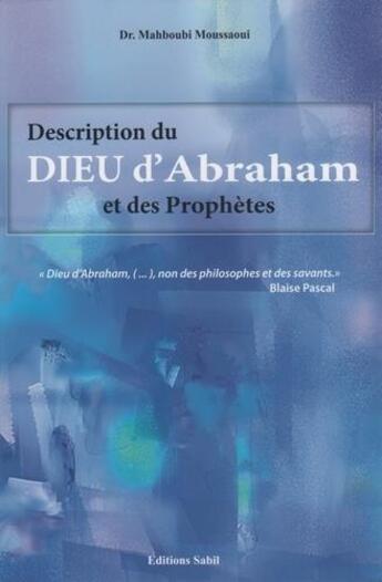Couverture du livre « Description du Dieu d'Abraham et des Prophètes » de Mahboubi Moussaoui aux éditions Sabil