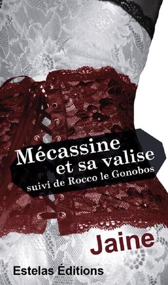 Couverture du livre « Mécassine et sa valise ; Rocco le Gonobos » de Jaine aux éditions Estelas