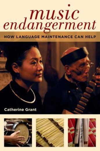 Couverture du livre « Music Endangerment: How Language Maintenance Can Help » de Grant Catherine aux éditions Oxford University Press Usa