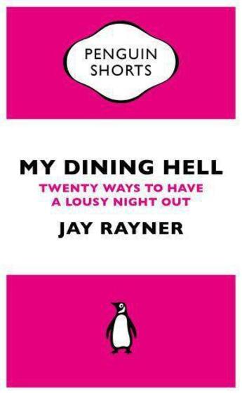 Couverture du livre « My Dining Hell (Penguin Specials) » de Rayner Jay aux éditions Penguin Books Ltd Digital