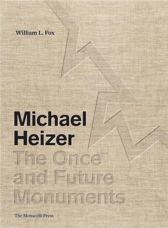 Couverture du livre « Michael heizer the once and future monuments » de Fox William L. aux éditions Random House Us