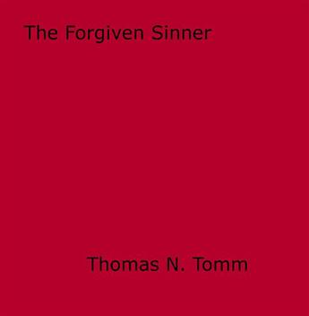 Couverture du livre « The Forgiven Sinner » de Thomas N. Tomm aux éditions Epagine